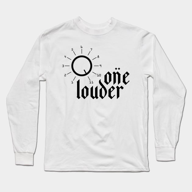 one louder Long Sleeve T-Shirt by DAFTFISH
